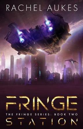 Fringe Station Rachel Aukes 9780989901871