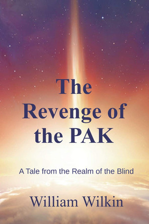 The Revenge of the Pak: A Story from the Realm of the Blind Mary Lou Wilkin 9780960038725