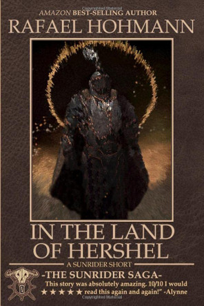 In the Land of Hershel: A short story from the world of SunRider Rafael Hohmann 9781095912041