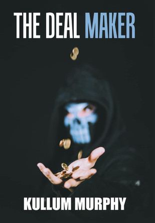 The Deal Maker Kullum Murphy 9781664121133
