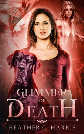 Glimmer of Death: An Urban Fantasy Novel Heather G Harris 9781915384058