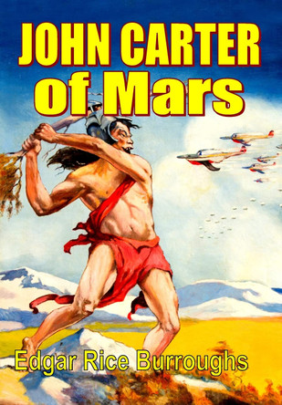 John Carter of Mars Edgar Rice Burroughs 9781647203504