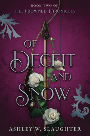 Of Deceit and Snow Ashley W Slaughter 9781736963845