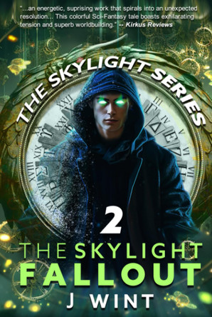 The Skylight Fallout: Book Two of the Skylight Series J Wint 9781736302927