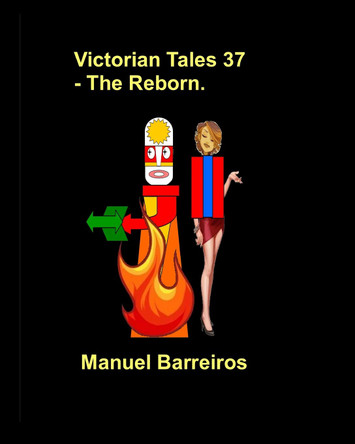 Victorian Tale 37 - The Reborn. Manuel Barreiros 9781796351286