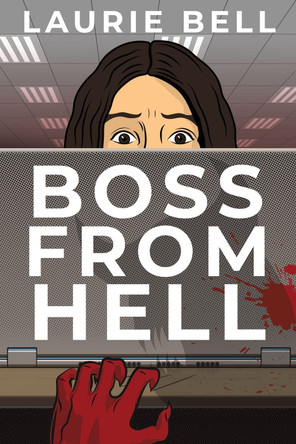 Boss from Hell by Laurie Bell
