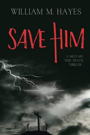 Save Him by William Hayes