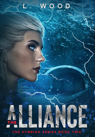 The Alliance: The Hybrian Series Book Two L Wood 9781737484660