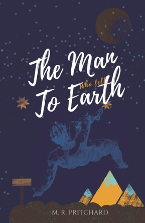 The Man Who Fell to Earth M R Pritchard 9781957709000