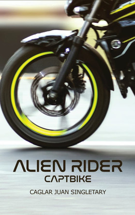 Alien Rider by Caglar Juan Singletary