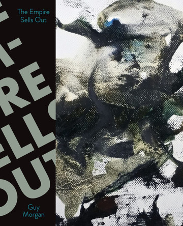 The Empire Sells Out by Guy Morgan