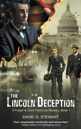 The Lincoln Deception (A Fraser and Cook Historical Mystery, Book 1) by David O Stewart