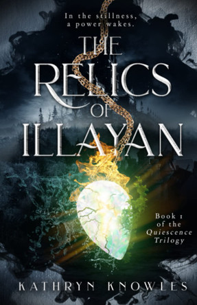The Relics of Illayan Kathryn Knowles 9781777847005