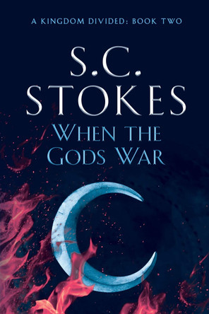 When The Gods War S C Stokes 9780648802389