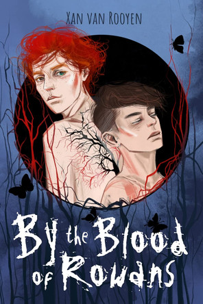 By the Blood of Rowans by Xan Van Rooyen