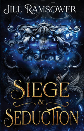 Siege and Seduction by Jill Ramsower