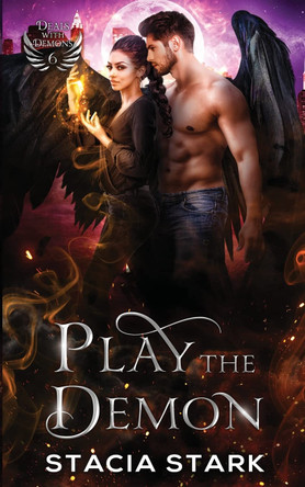 Play the Demon: A Paranormal Urban Fantasy Romance Stacia Stark 9781959293064