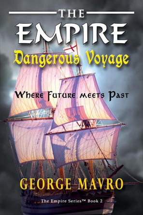 The Empire Dangerous Voyage by George Mavro