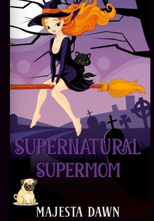 Supernatural SuperMom Majesta Dawn 9781471052040