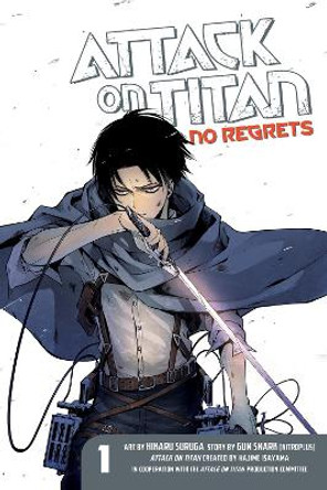 Attack On Titan: No Regrets 1 Hajime Isayama 9781612629414