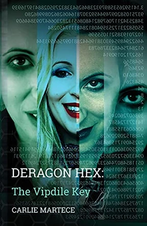 Deragon Hex The Vipdile Key by Carlie Martece