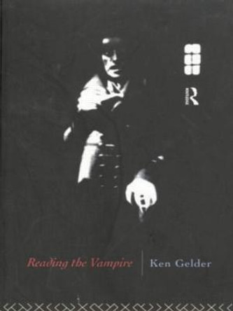 Reading the Vampire Ken Gelder 9780415080132