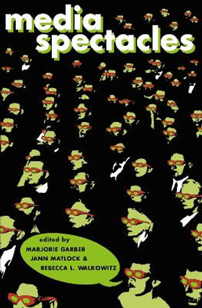 Media Spectacles Marjorie Garber 9780415907514
