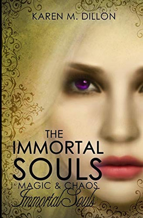 Immortal Souls Karen M. Dillon 9780992948160