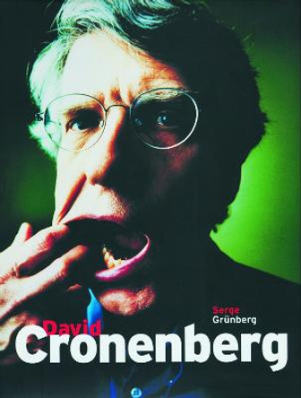 David Cronenberg: Interviews with Serge Grunberg Serge Grunberg 9780859653763