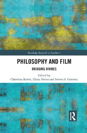 Philosophy and Film: Bridging Divides Christina Rawls 9781032092959