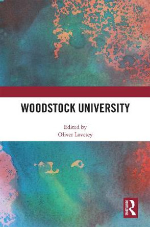 Woodstock University Oliver Lovesey (University of British Columbia, Canada) 9781032335247