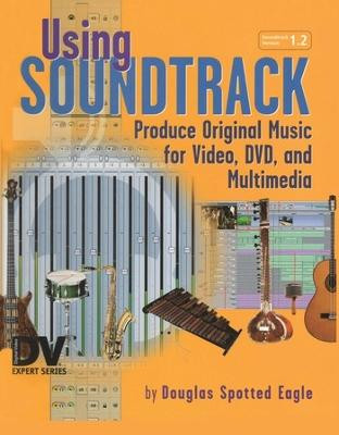 Using Soundtrack by Douglas Spotted Eagle