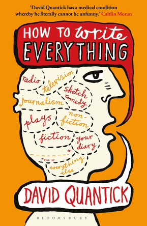 How to Write Everything David Quantick 9781350257771