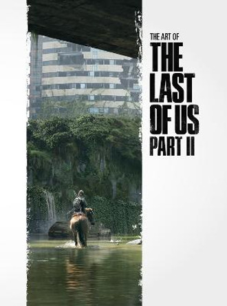 The Art of The Last of Us Part II Naughty Dog Naughty Dog 9781506713762