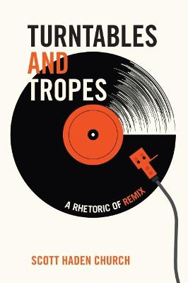 Turntables and Tropes by Scott Haden Church