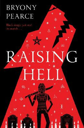 Raising Hell Bryony Pearce 9781912979547