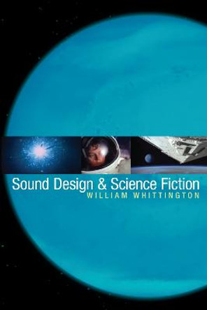 Sound Design and Science Fiction William Whittington 9780292714311