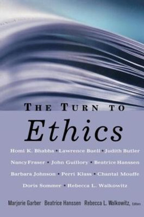 The Turn to Ethics Marjorie Garber 9780415922265 The Turn to Ethics Marjorie Garber 9780415922265
