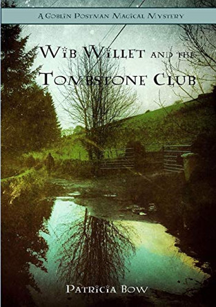 Wib Willett and the Tombstone Club Patricia Bow 9780993785726