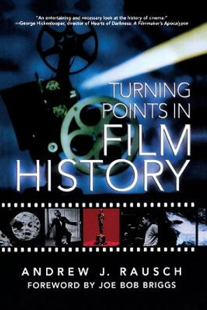 Turning Points In Film History Andrew J. Rausch 9780806525921