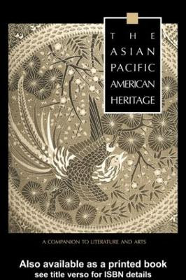 The Asian Pacific American Heritage by George J. Leonard