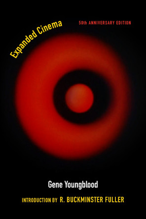 Expanded Cinema: Fiftieth Anniversary Edition Gene Youngblood 9780823287413