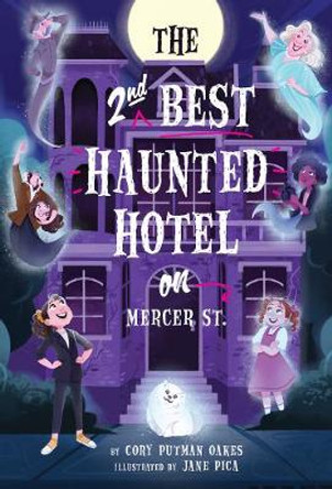 The Second-Best Haunted Hotel on Mercer Street Cory Putman Oakes 9781419740176