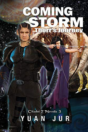 Coming Storm: Thorr's Journey Yuan Jur 9780994215307