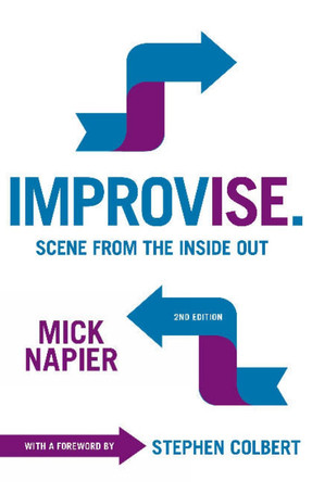 Improvise: Scene from the Inside Out Mick Napier 9781566081986