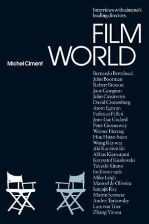 Film World: The Directors' Interviews Julie Rose 9781845204587