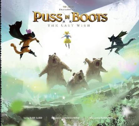 The Art of DreamWorks Puss in Boots: The Last Wish Ramin Zahed 9781949480450