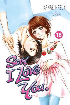 Say I Love You. 18 Kanae Hazuki 9781632364418