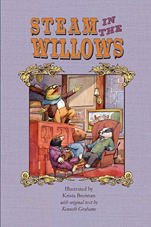 Steam in the Willows: Black and White Edition Krista Brennan 9780994420138