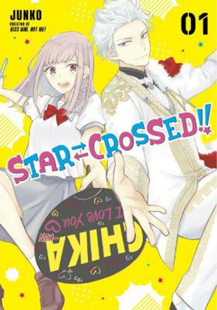 Star-Crossed!! 1 Junko 9781646511877